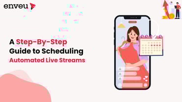 A step-by-step guide to scheduling automated live streams | Enveu