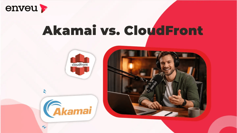 Akamai vs CloudFront