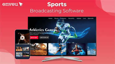 Behind the Scenes of Sports Broadcasts: The Power of Software. | Enveu