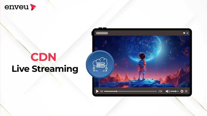 CDN Live Streaming