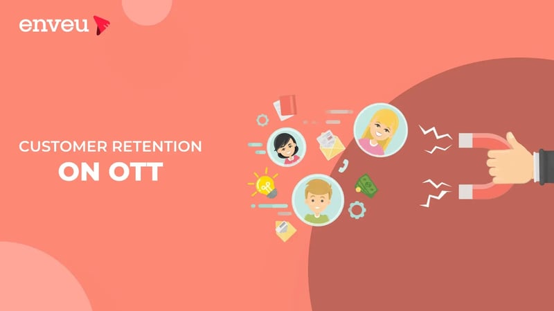 Customer Retention on OTT