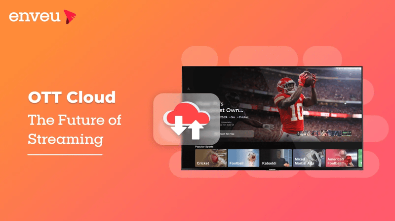 OTT Cloud The Future of Streaming