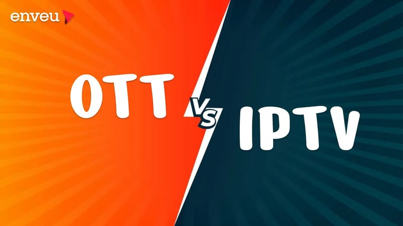 OTT vs IPTV