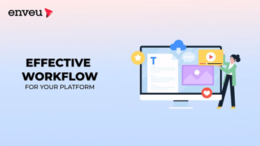 Set Up An Effective Workflow for Your OTT Platform - Enveu | Enveu
