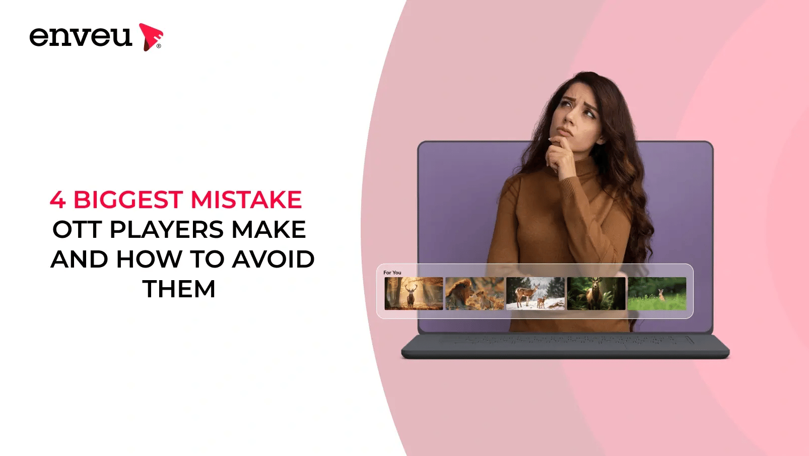 The 4 Biggest Mistakes OTT Players Make