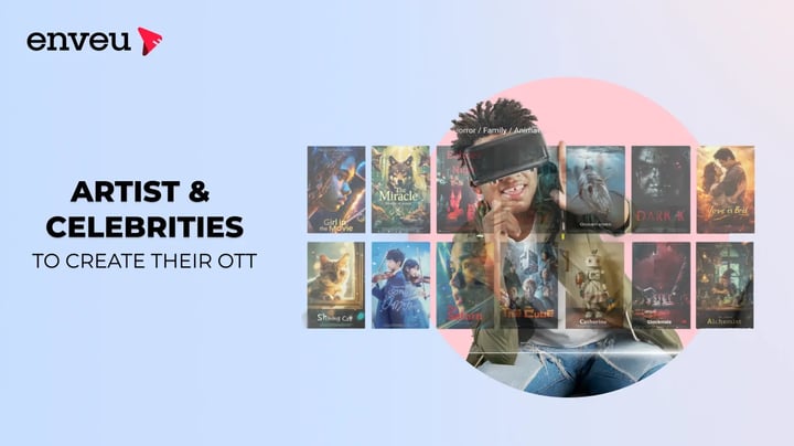  Artists & Celebrities to Create Their OTT