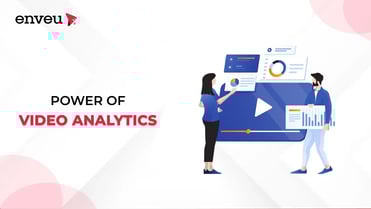 The Power of Video Analytics and Why You should Have Them | Enveu