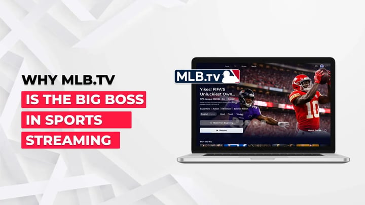 MLB.TV is the Big Boss in Sports Streaming 