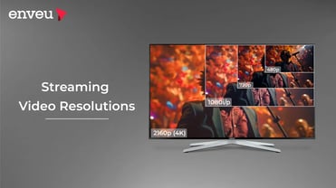 Streaming Video Resolutions Explained: SD, HD, FHD and 4K - Enveu | Enveu