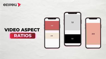 What is Video Aspect Ratio: A Complete Guide - Enveu | Enveu
