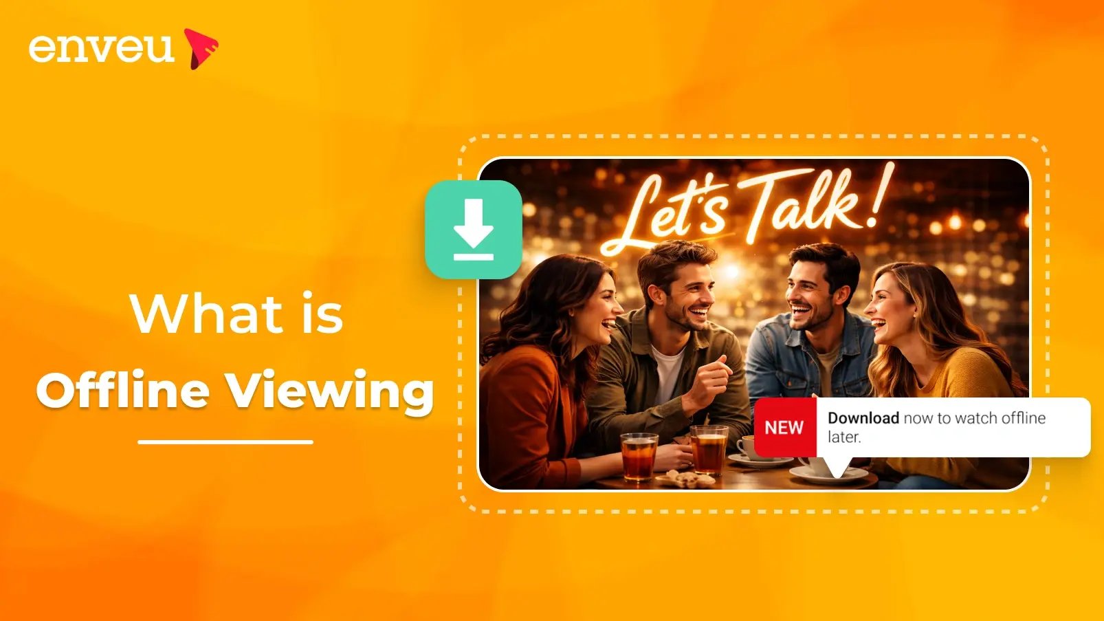 What is Offline Viewing
