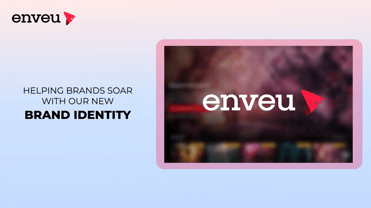 Helping Brands Soar with Our New Brand Identity! | Enveu