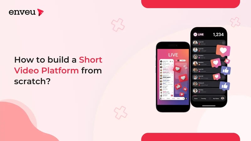 How to Build a Short Video Platform 