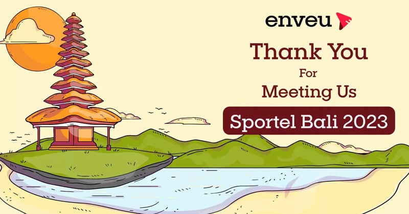 Thank You for Visiting Us at Sportel Bali 2023! - Enveu