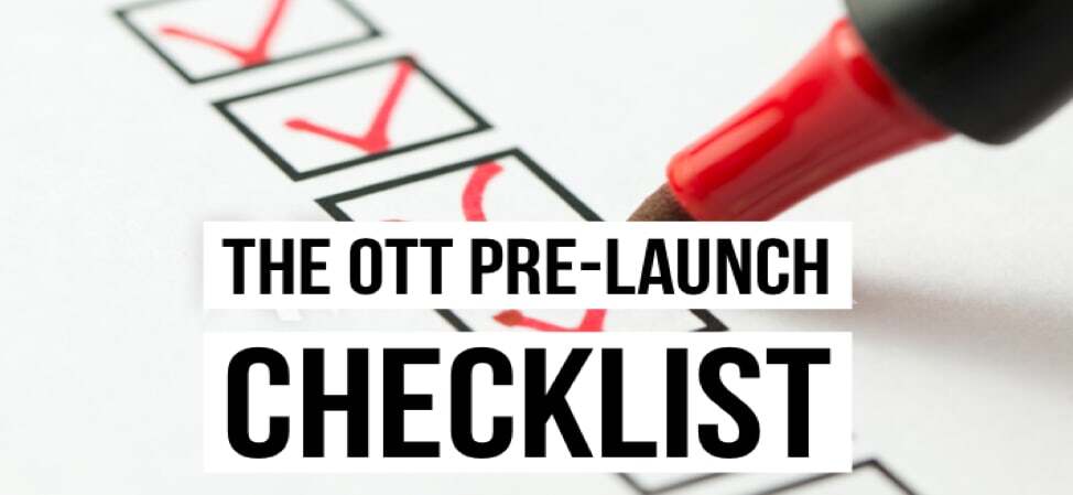 Checklist before launching your own OTT