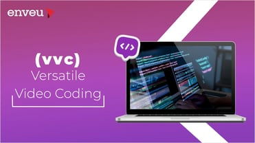 What is Versatile Video Coding (VVC) in the H.266 Codec? | Enveu