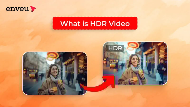 What is HDR Video: Enhancing Your Viewing Experience