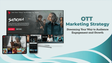 OTT Marketing Strategy:Boosting Audience Engagement & Growth | Enveu