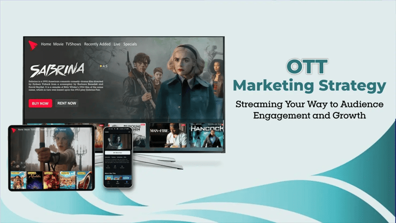 OTT Marketing Strategy:Boosting Audience Engagement &amp; Growth