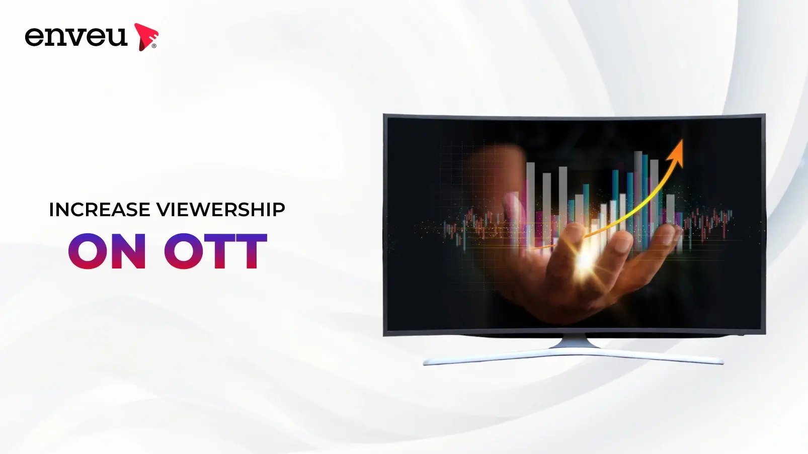 Increase Viewership on OTT