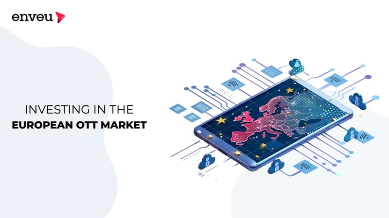 Investing in the European OTT Market
