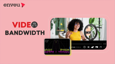 Streamline Video Bandwidth: Boost Quality and Speed - Enveu | Enveu