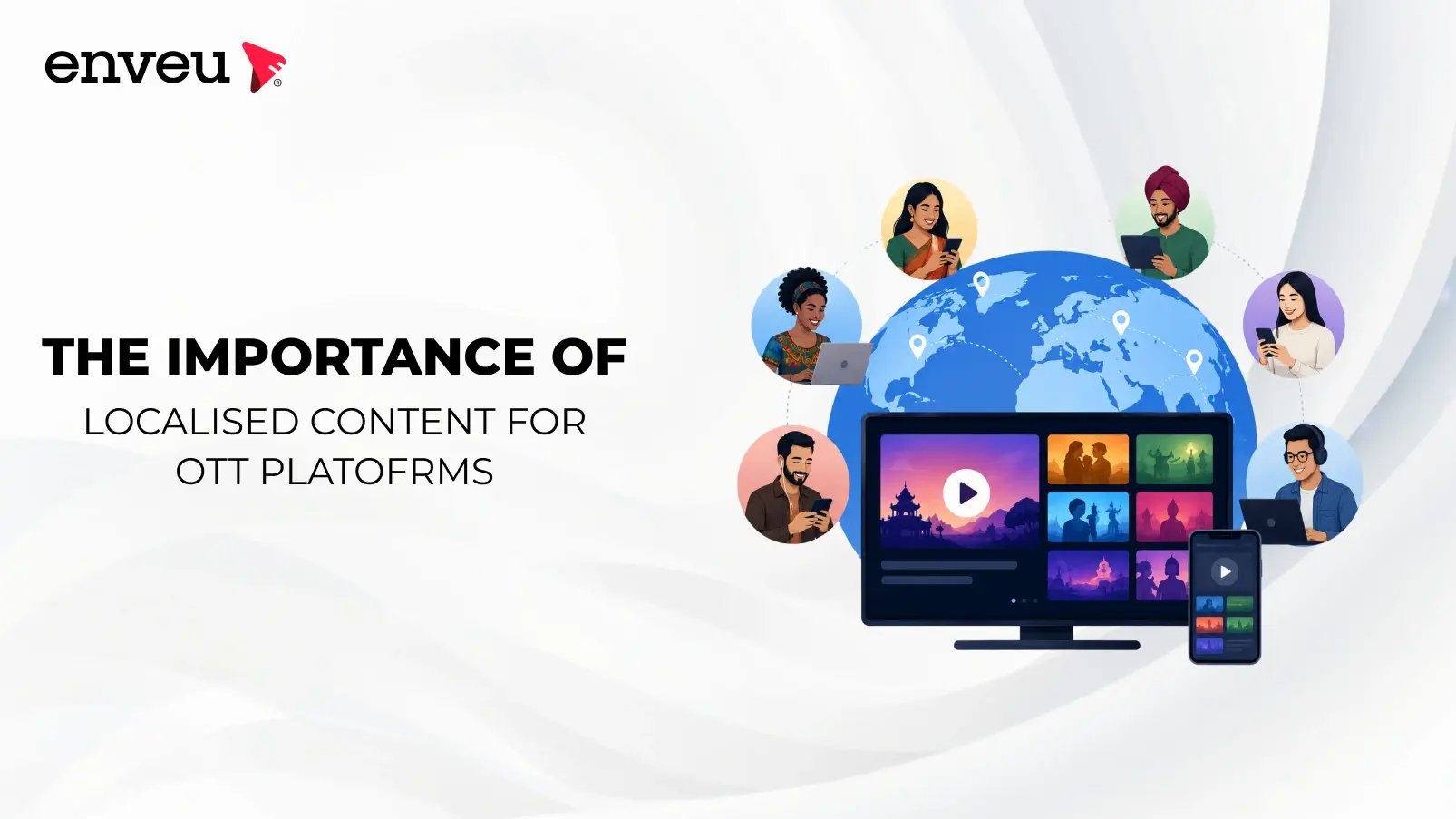 Localised Content for OTT Platforms