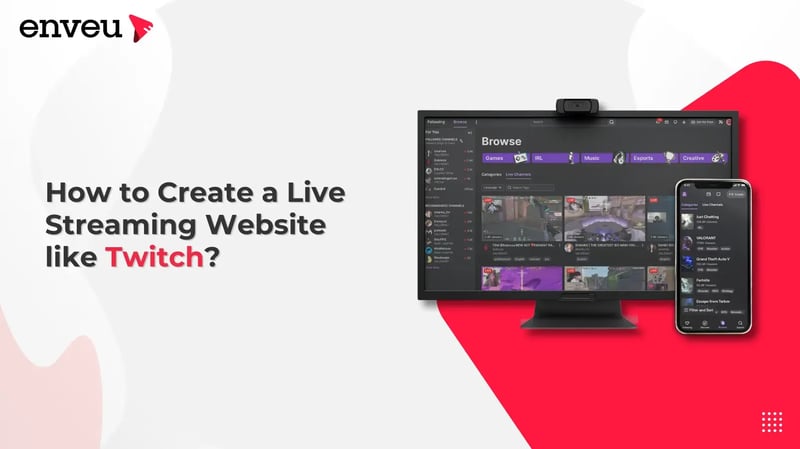How to Create a Live Streaming Website like Twitch