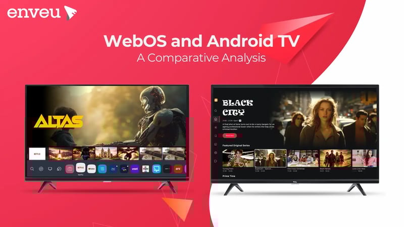 WebOS and Android TV