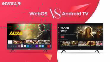 WebOS vs Android TV: Everything You Wanted To Know - Enveu | Enveu