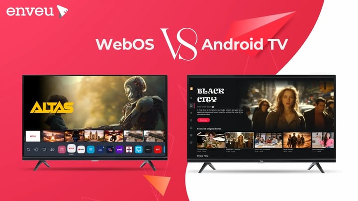 WebOS vs Android TV