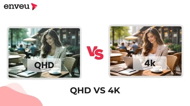 QHD Vs 4K: Which One Is Better? | Enveu