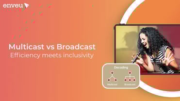 Difference Between Multicast vs Broadcast | Enveu