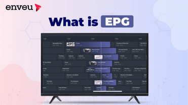 Understanding EPG: How Electronic Program Guide Works | Enveu