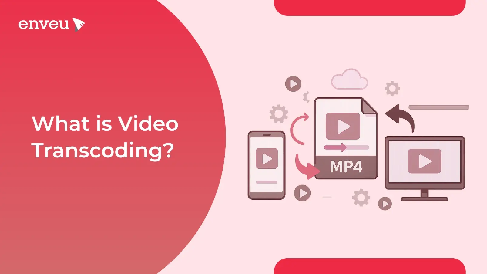 What Is Video Transcoding? 
