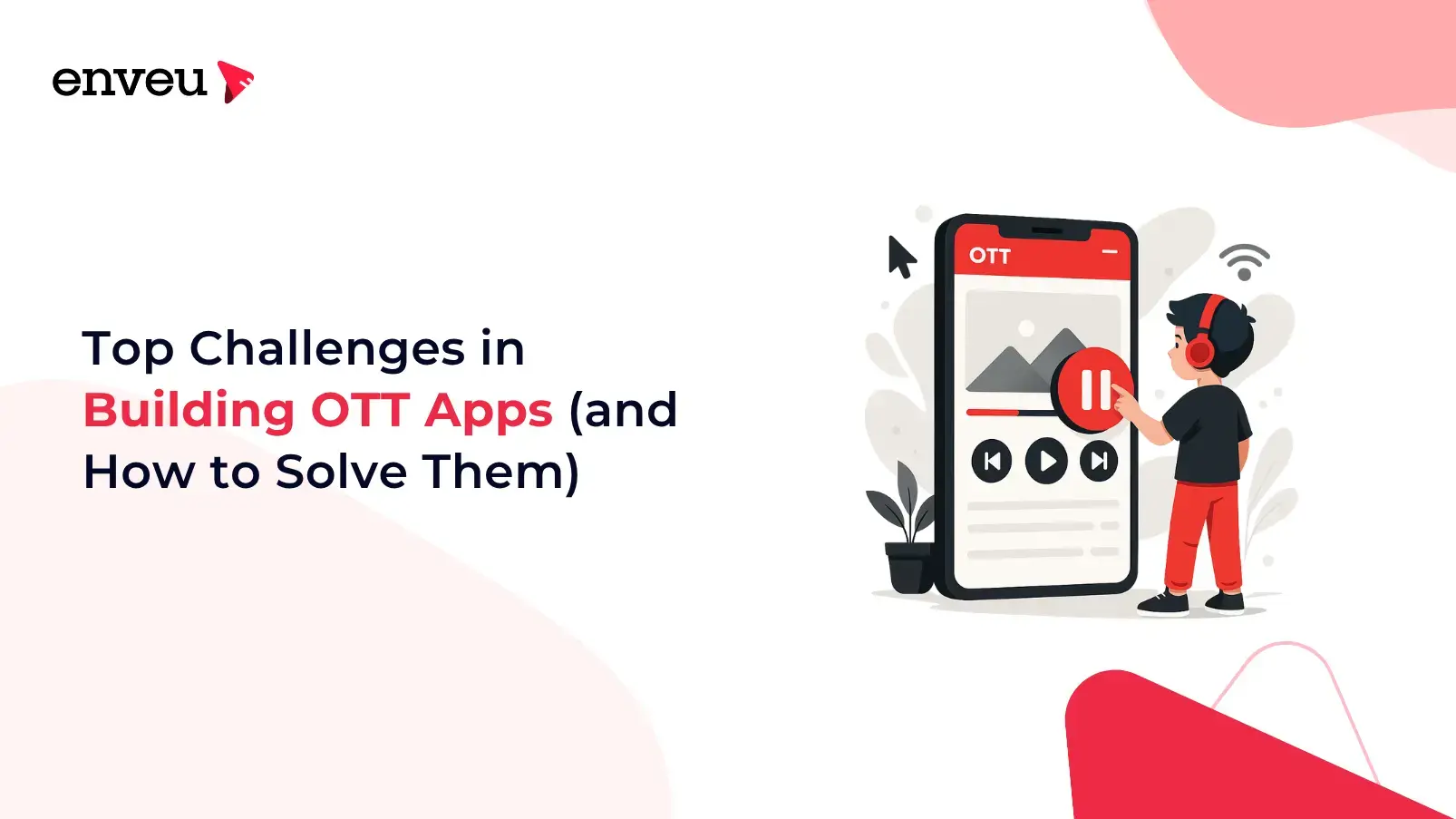 Top Challenges in Building OTT Apps