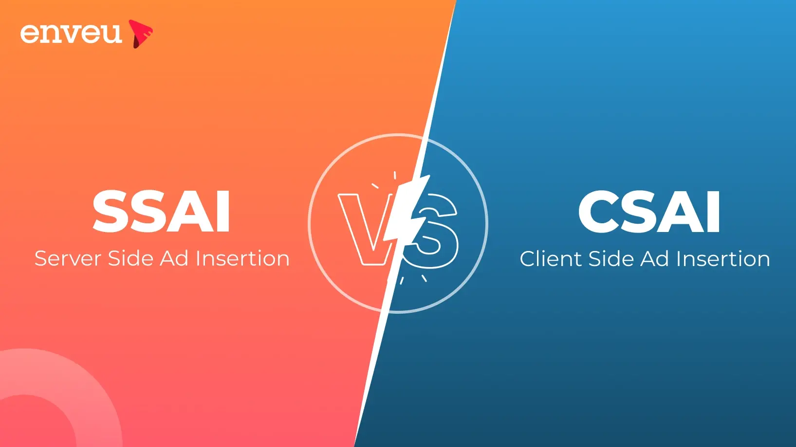 Understanding the Difference: CSAI vs SSAI for Video Ad Delivery