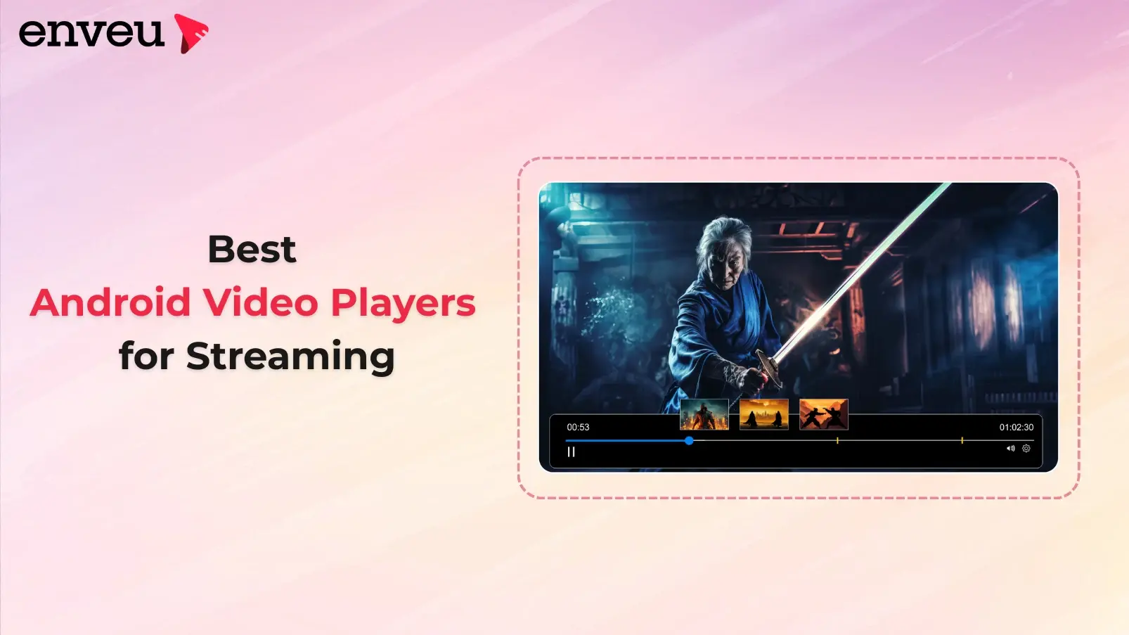 Best Android Video Players for OTT Streaming Apps