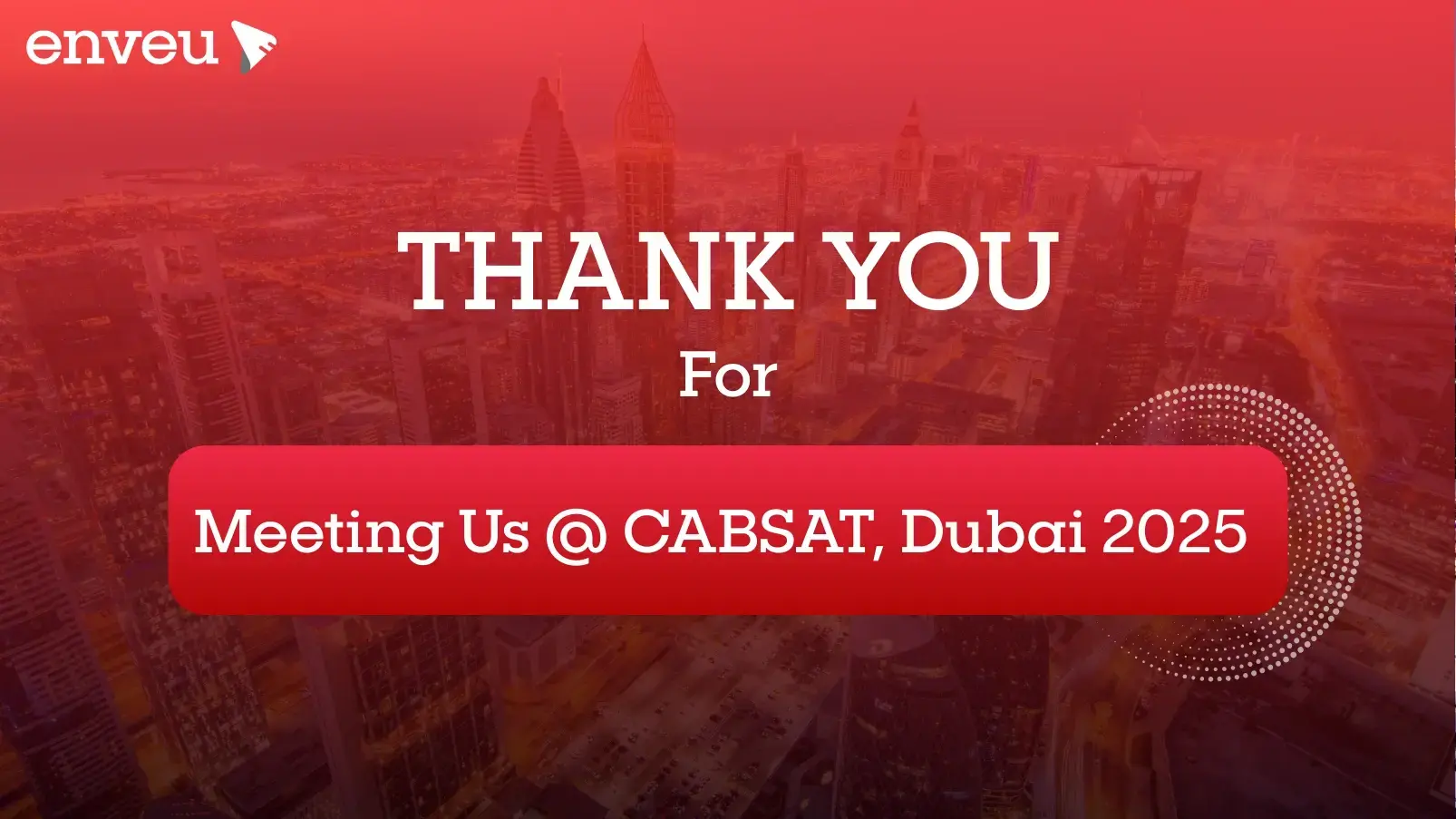 Thank you for Meeting Us CABSAT