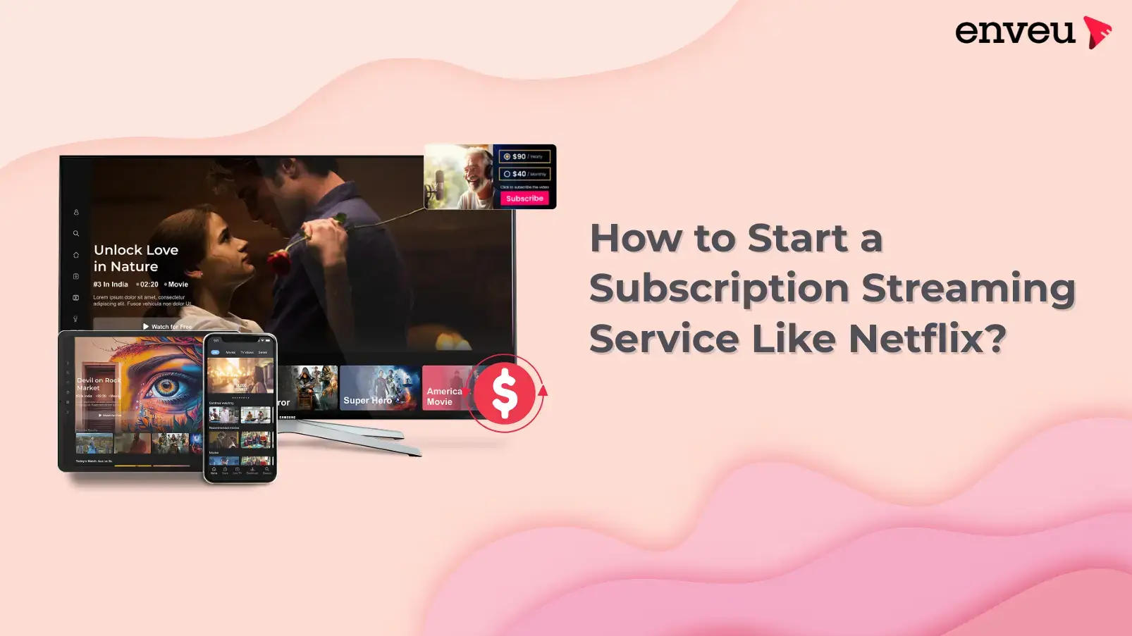 How to Start a Subscription Streaming Service Like Netflix